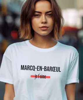 T-Shirt Marcq-en-Barœul je t'aime